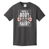 Mens With A Body Like This Who Needs Hair Funny Bald Head Qu T Shirt Basic Youth T-shirt | Artistshot