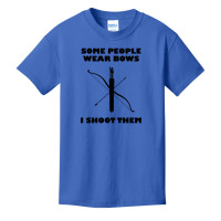 Archery - Some People Wear Bows I Shoot Them Basic Youth T-shirt | Artistshot