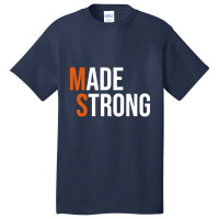 Made Strong Multiple Sclerosis Warrior Ms Awareness Women Basic T-shirt | Artistshot