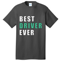 Best Driver Ever-gy5gr Basic T-shirt | Artistshot