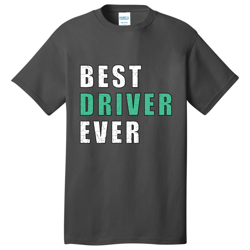 Best Driver Ever-gy5gr Basic T-shirt | Artistshot