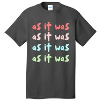 As It Was Basic T-shirt | Artistshot