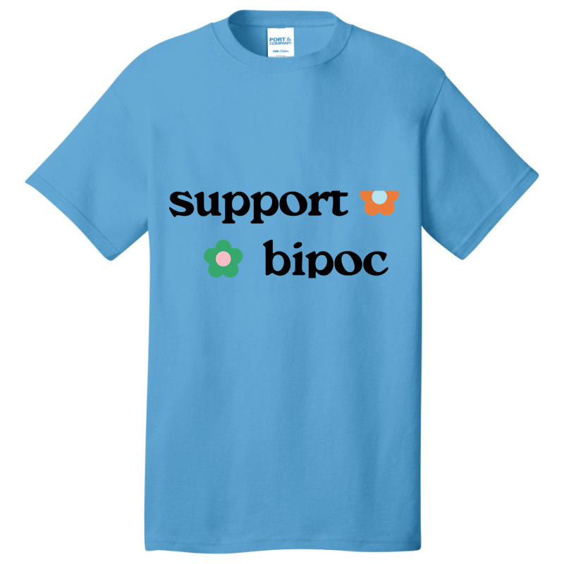 Limited Edition Support Bipoc Basic T-shirt | Artistshot