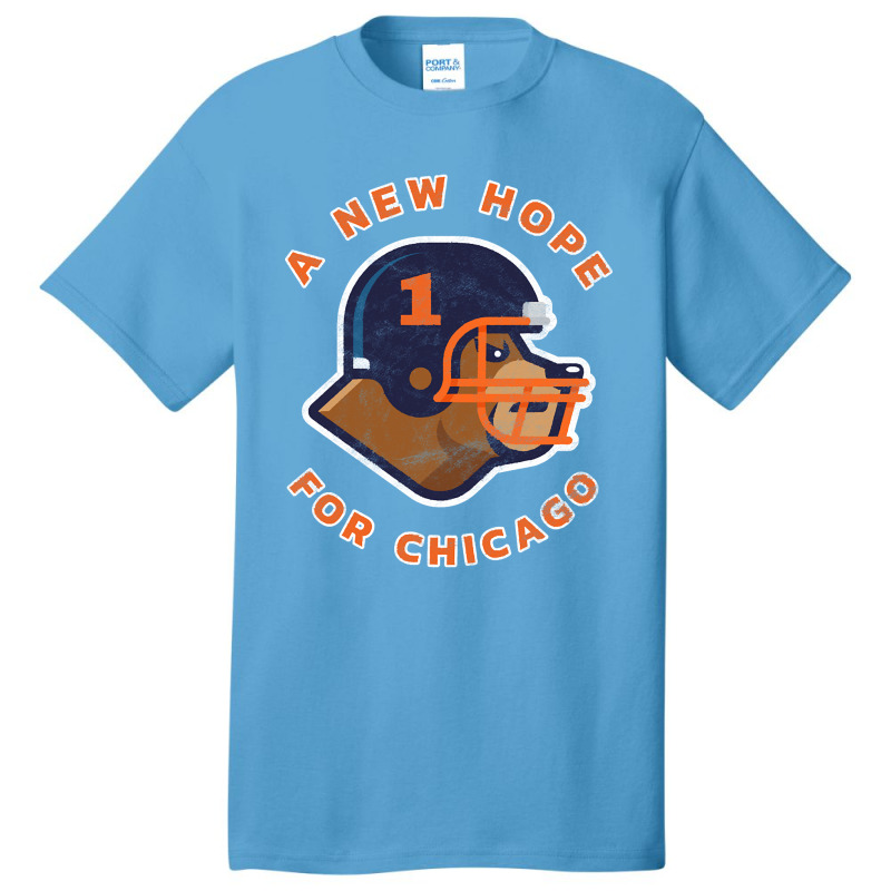 Bear Down! We Have New Hope In Chicago Basic T-shirt | Artistshot