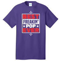 Dad And Pops Best Freakin' Pop Ever Grandpa Basic T-shirt | Artistshot