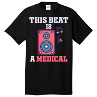 This Beat Is A Medical Basic T-shirt | Artistshot