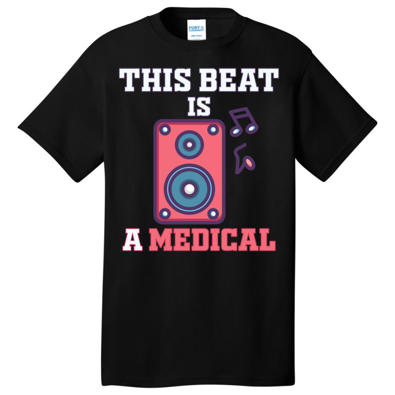 This Beat Is A Medical Basic T-shirt by SaraBachmann | Artistshot