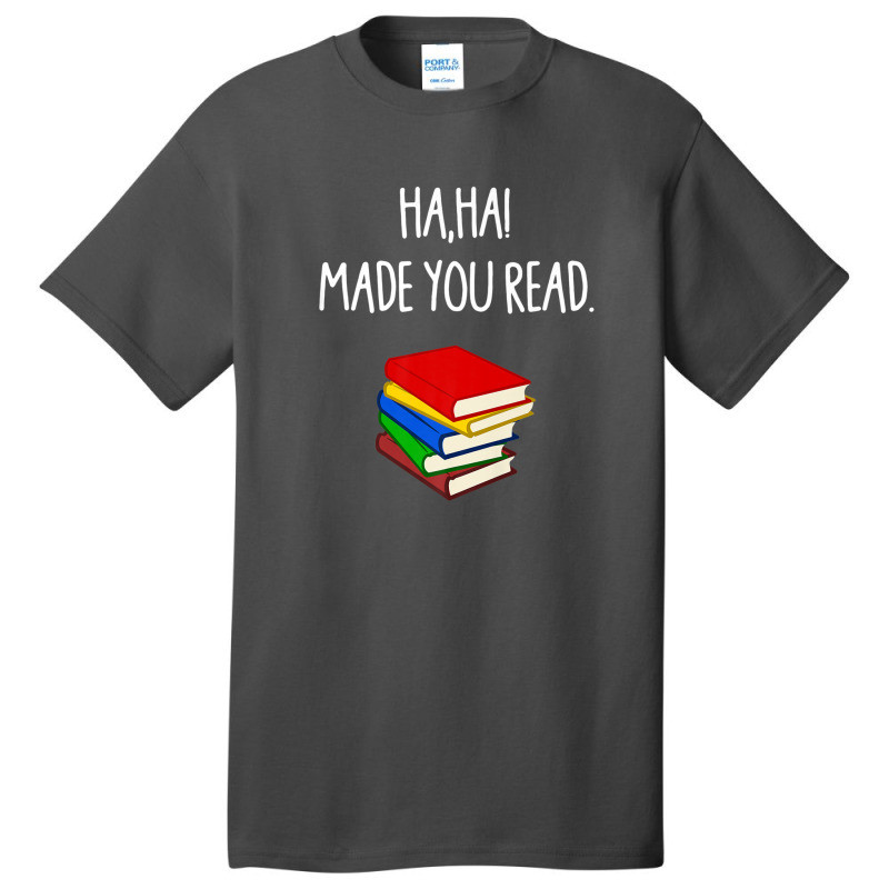 Haha Made You Read April Fools Day Teacher Basic T-shirt | Artistshot