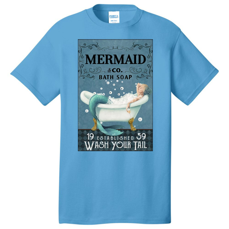 Mermaid Bath Soap Wash Your Tail Basic T-shirt | Artistshot