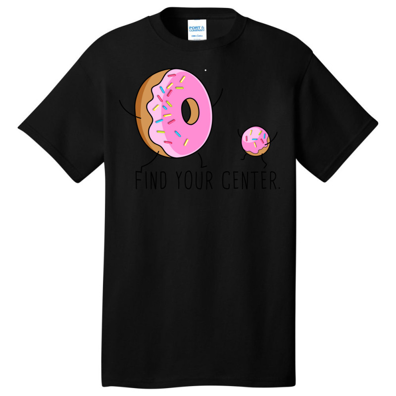 Find Your Donut Center Basic T-shirt | Artistshot