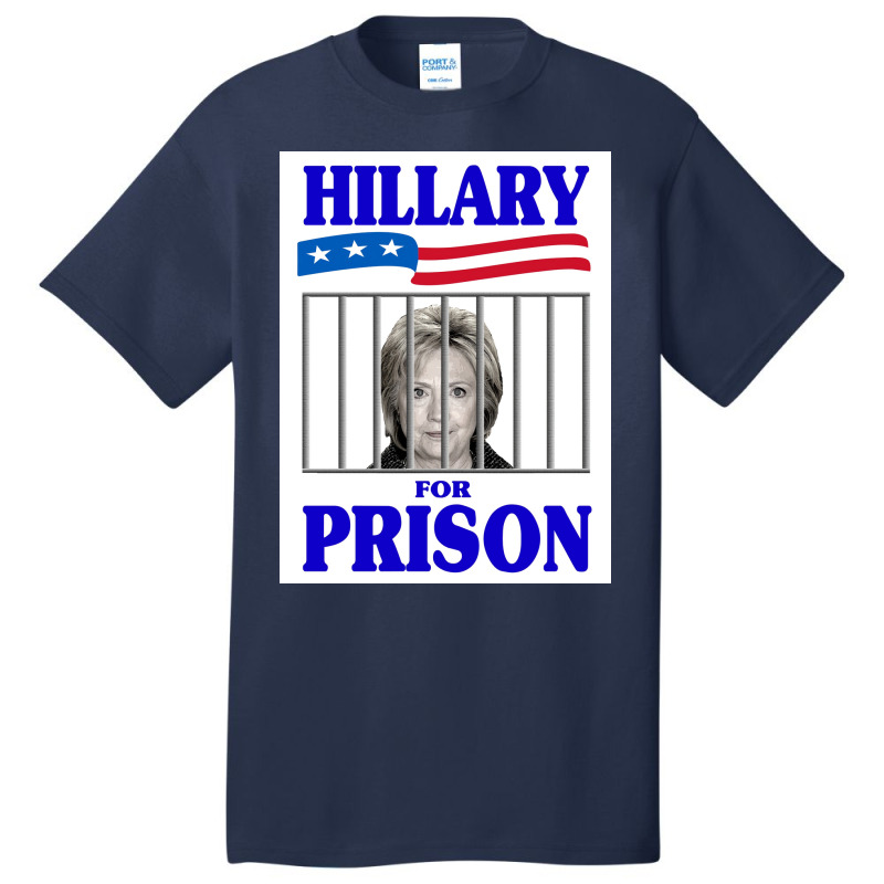 Hillary For Prison Poster Copy Basic T-shirt | Artistshot