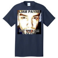 Liam Payne But The Liam Is Silent  Poster Basic T-shirt | Artistshot