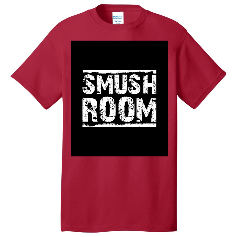 Smush Room Poster Copy Copy Copy Basic T-shirt | Artistshot