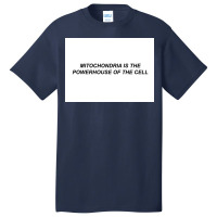 Mitochondria Is The Powerhouse Of The Cell Poster Basic T-shirt | Artistshot