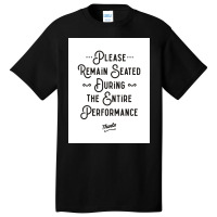 Please Remain Seated Bathroom Sign Poster Basic T-shirt | Artistshot