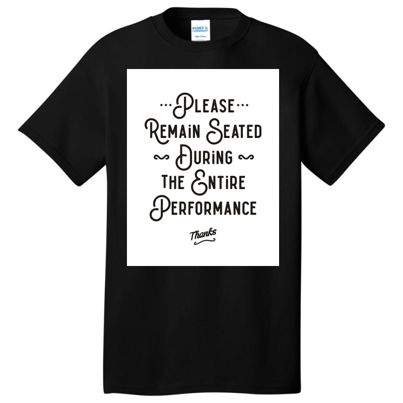 Please Remain Seated Bathroom Sign Poster Basic T-shirt | Artistshot