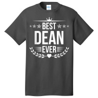 Best Dean Ever Funny Name Humor Nickname T Shirt Basic T-shirt | Artistshot