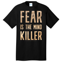 Dune   Fear Is The Mind Killer (light) Basic T-shirt | Artistshot