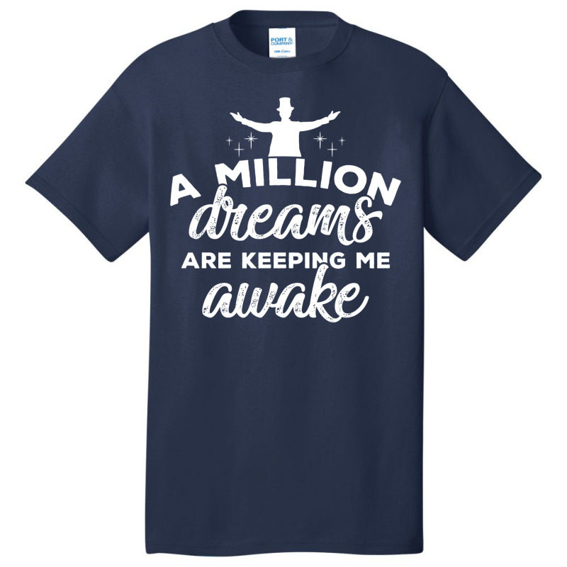 The Greatest Showman A Million Dreams Basic T-shirt | Artistshot