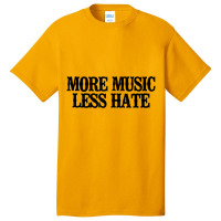 Minimal More Music Less Hate Basic T-shirt | Artistshot