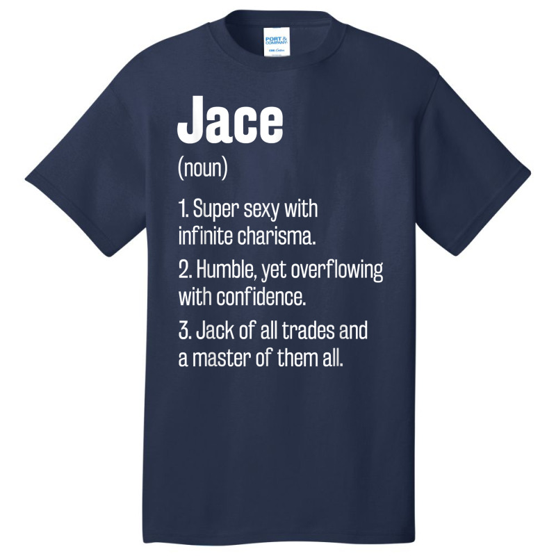 Jace Definition Funny First Name Humor Nickname T Shirt Basic T-shirt by brict6eguo | Artistshot