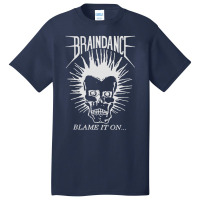 Braindance Blame It On Basic T-shirt | Artistshot