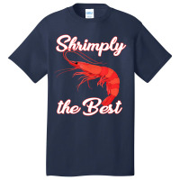 Shrimp Saying Seafood Lover Basic T-shirt | Artistshot