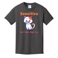 Cat Sensitive But I Will Stab You Funny Pets T Shirt Basic Youth T-shirt | Artistshot