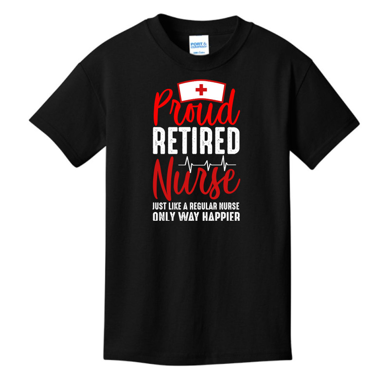 Proud  Retired Nurse Basic Youth T-shirt by saddestrent378 | Artistshot