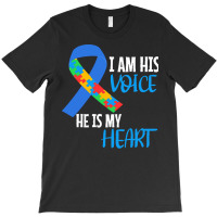 Autism Awareness T  Shirt Autism Awareness I Am His Voice He Is My Hea T-shirt | Artistshot