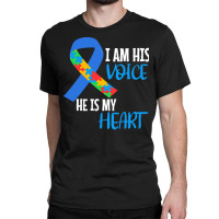 Autism Awareness T  Shirt Autism Awareness I Am His Voice He Is My Hea Classic T-shirt | Artistshot