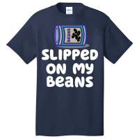 Slipped On My Beans Funny Basic T-shirt | Artistshot