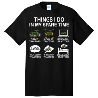 Things I Do In My Spare Time Tractor Nature Basic T-shirt | Artistshot