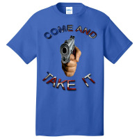 Come And Take It Gun Weapon 2nd Amendment Cute Basic T-shirt | Artistshot