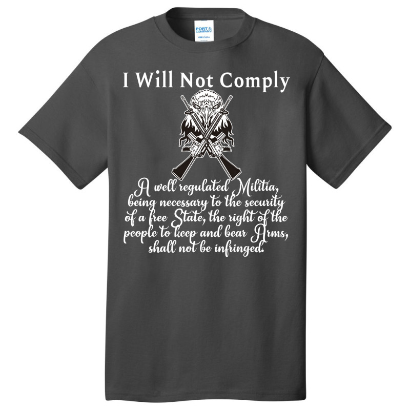 Second Amendment I Will Not Comply With Eagle 2a Blue Basic T-shirt by laihanmoratx | Artistshot