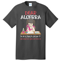 Dear Algebra, Calculus Joke, Calculus, Math Humor Basic T-shirt | Artistshot