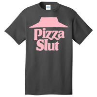 Pizza Slut Basic T-shirt | Artistshot