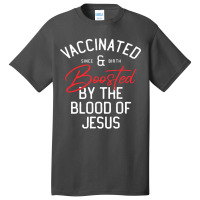 Fully Vaccinated By The Blood Of Jesus Christian And Boosted511 Basic T-shirt | Artistshot