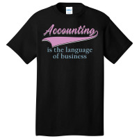 Accounting Is The Language Of Business Girl Basic T-shirt | Artistshot