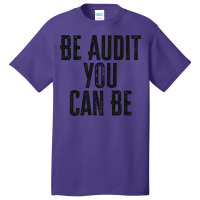 Be Audit You Can Be Green Basic T-shirt | Artistshot