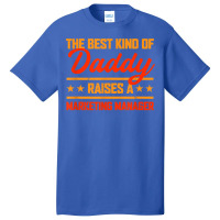 The Best Kind Of Daddy Raises A Marketing Manager T Shirt Basic T-shirt | Artistshot