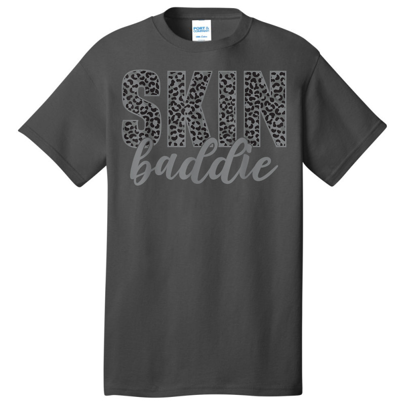 Skin Baddie Dermatologist Skincare Esthetician T Shirt Basic T-shirt | Artistshot