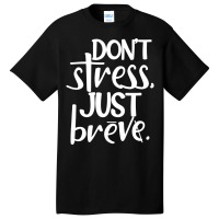 No Stress Just Breve Boy Basic T-shirt | Artistshot