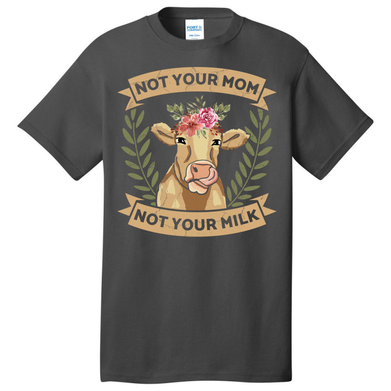 Not Your Mom Not Your Milk Animal Rights Rescue 70s Basic T-shirt by tiffeosongoc | Artistshot