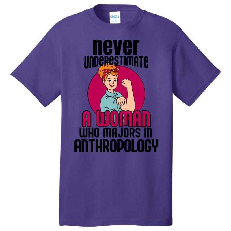 Never Underestimate Woman Anthropology Aesthetic Basic T-shirt | Artistshot