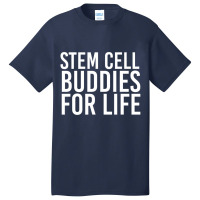 Stem Cell Buddies For Life Transplant Survivor Basic T-shirt | Artistshot