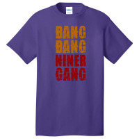 Bang Bang Niner Gang Football Basic T-shirt | Artistshot