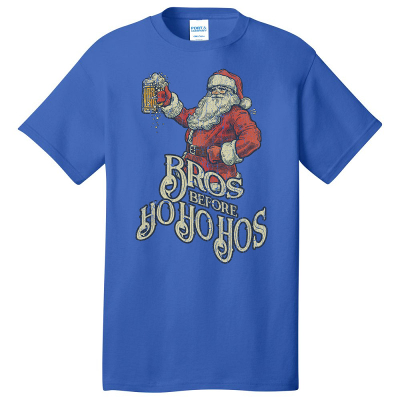 Bros Before Ho Ho Hos Basic T-shirt | Artistshot