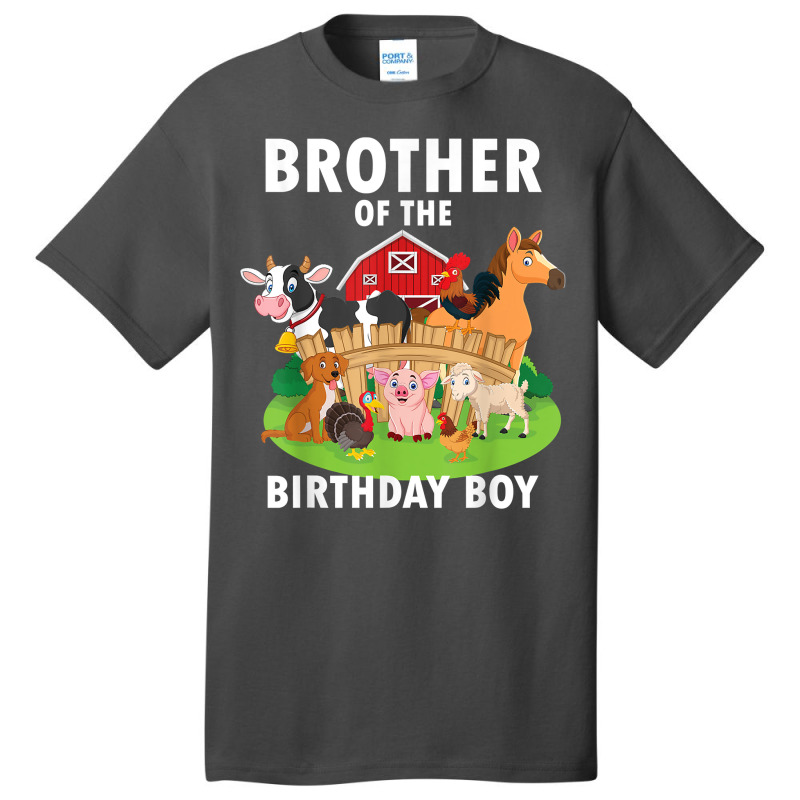 Brother Of The Birthday Boy Farm Animals Matching Farm Theme T Shirt Basic T-shirt by benoirme | Artistshot