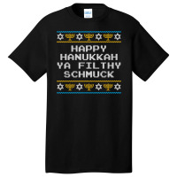 Funny Jewish Hanukkah Ya Filthy Schmuck Basic T-shirt | Artistshot